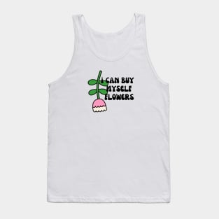 Can Buy Myself Flowers Tank Top